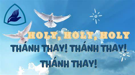 Thánh Thay! Thánh Thay! Thánh Thay!/ Holy! Holy! Holy! (Thánh Ca 040)