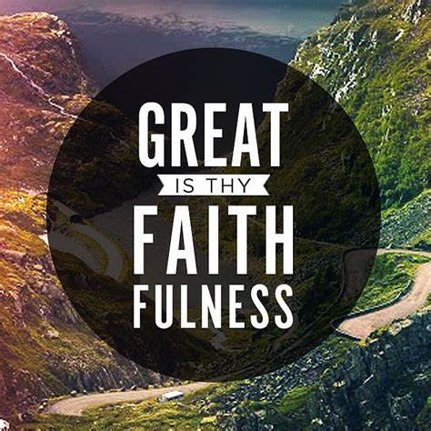 Sự Thành Tín Chúa Rất Lớn/ Great is Thy Faithfulness (Thánh Ca 43)