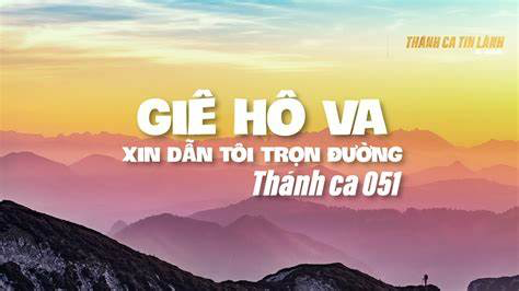 Giê-hô-va, Xin Dẫn Tôi Trọn Đường/ Guidance (Thánh Ca 51)