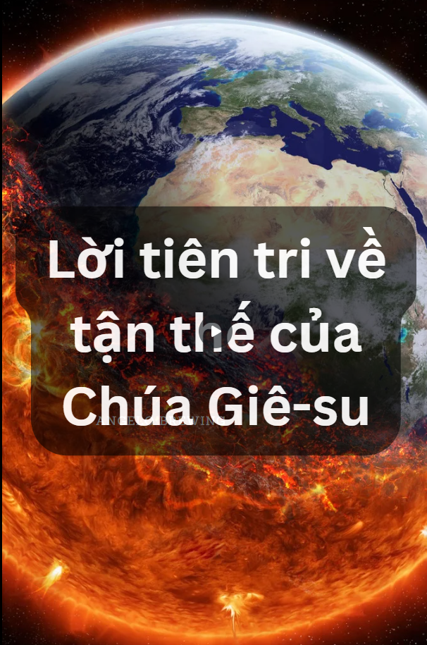 Lời tiên tri về tận thế của Chúa Giê-su